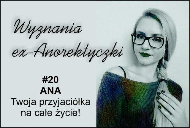#20 Ana – Twoja przyjaciółka na całe życie