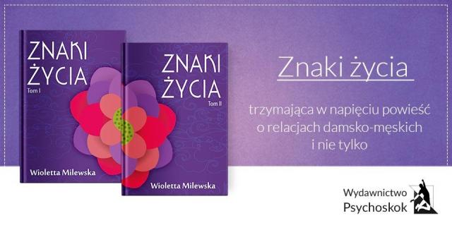 Odważnie napisana dwuczęściowa powieść obyczajowa Wioletty Milewskiej