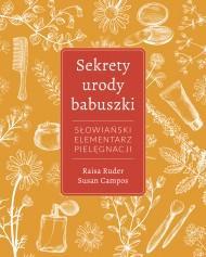 "Sekrety urody babuszki" przewodnik po naturalnej pielęgnacji ciała